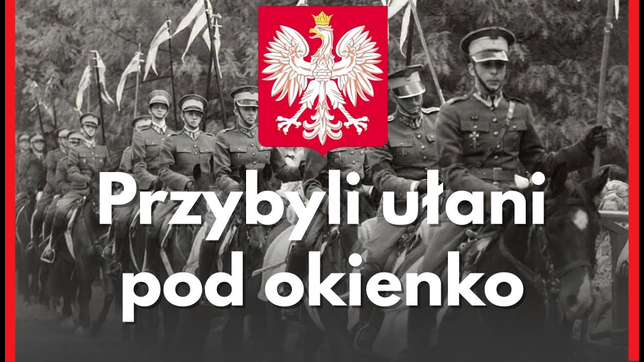 Przybyli ułani pod okienko - Najlepsza wersja (2025) + TEKST