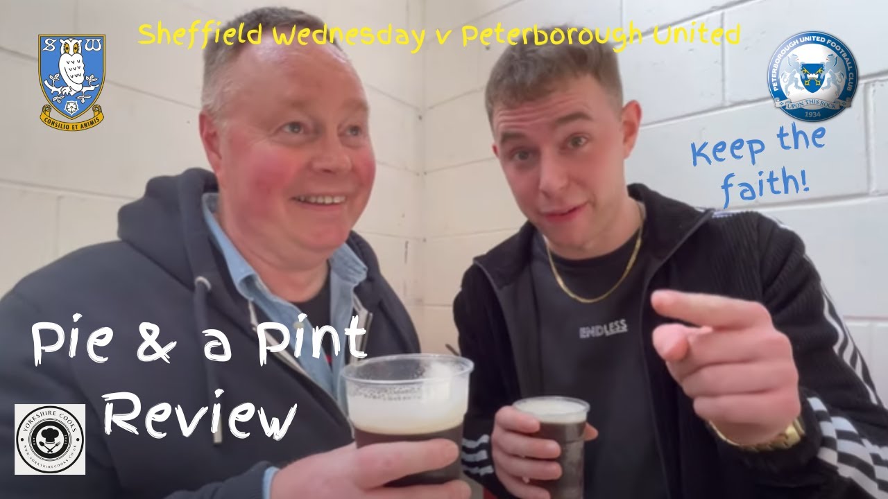 GREATEST FOOTBALL COMEBACK OF ALL TIME! Sheffield Wednesday v Peterborough | Pie and Pint Review