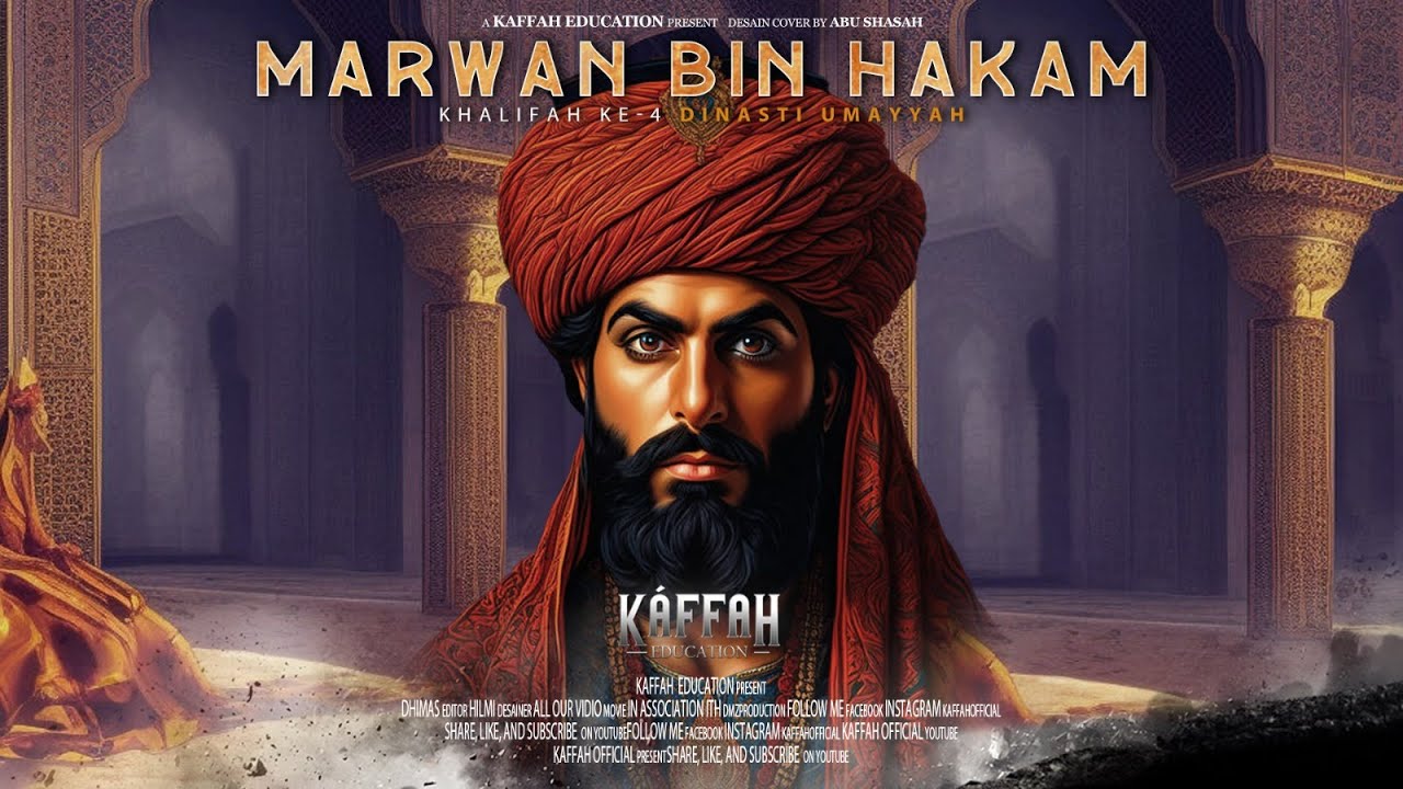 Marwan Bin Hakam, Khalifah Hebat Dalam Waktu yang Singkat