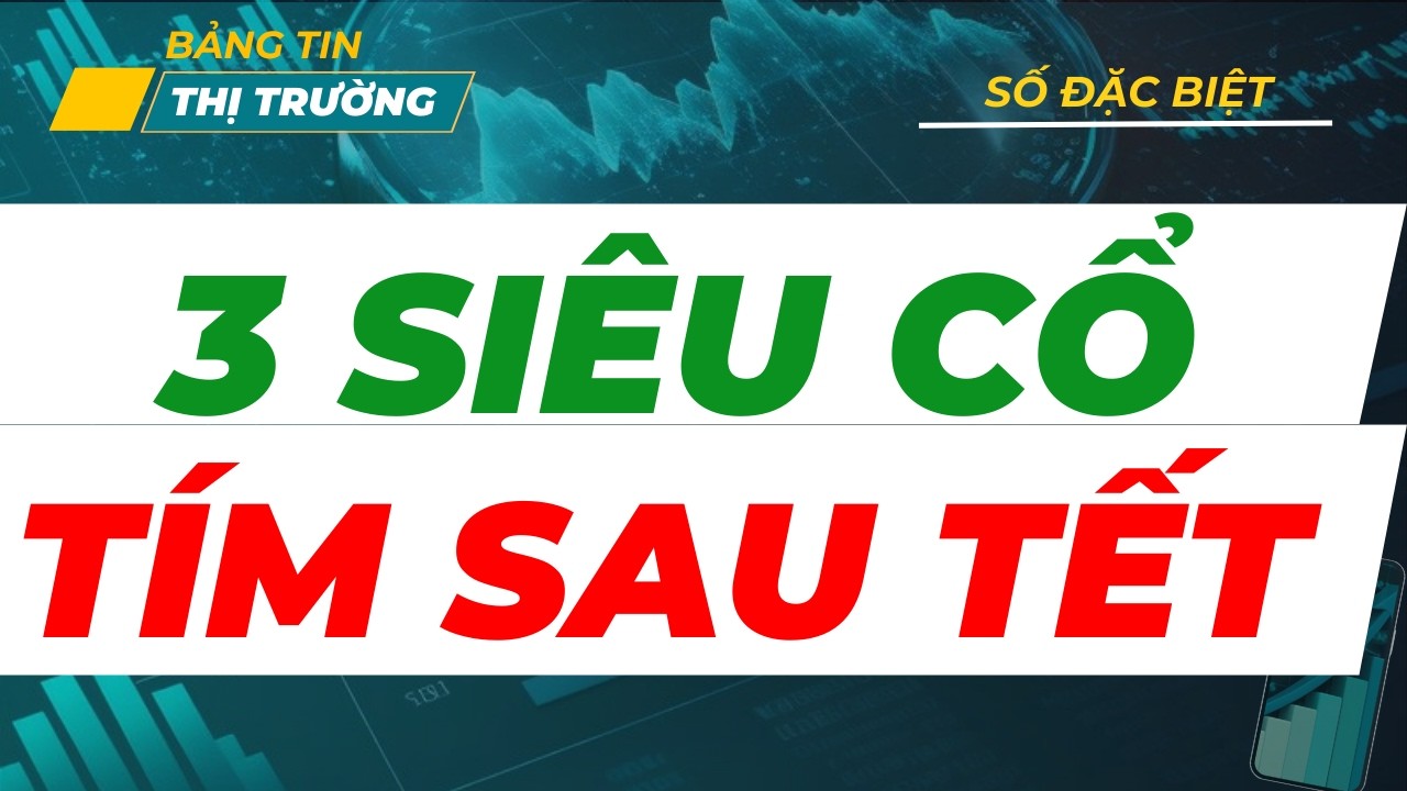 CẢNH BÁO 3 SIÊU CỔ PHIẾU TĂNG 
