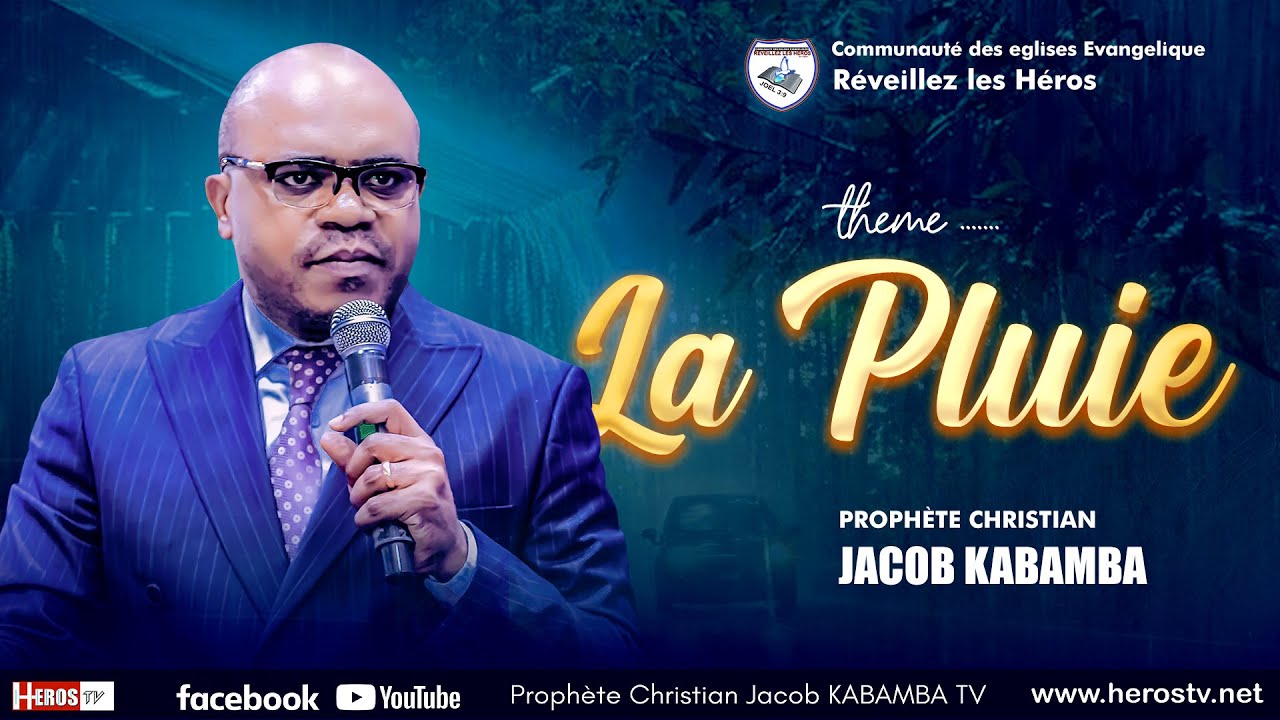LA PLUIE    AVEC PROPHETE DES NATIONS CHRISTIAN JACOB  KABAMBA