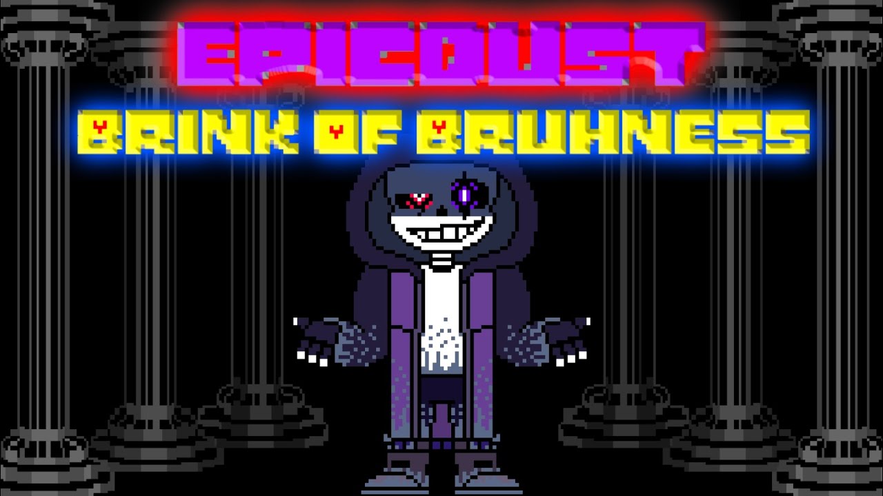 EpicDust - Brink Of Bruhness