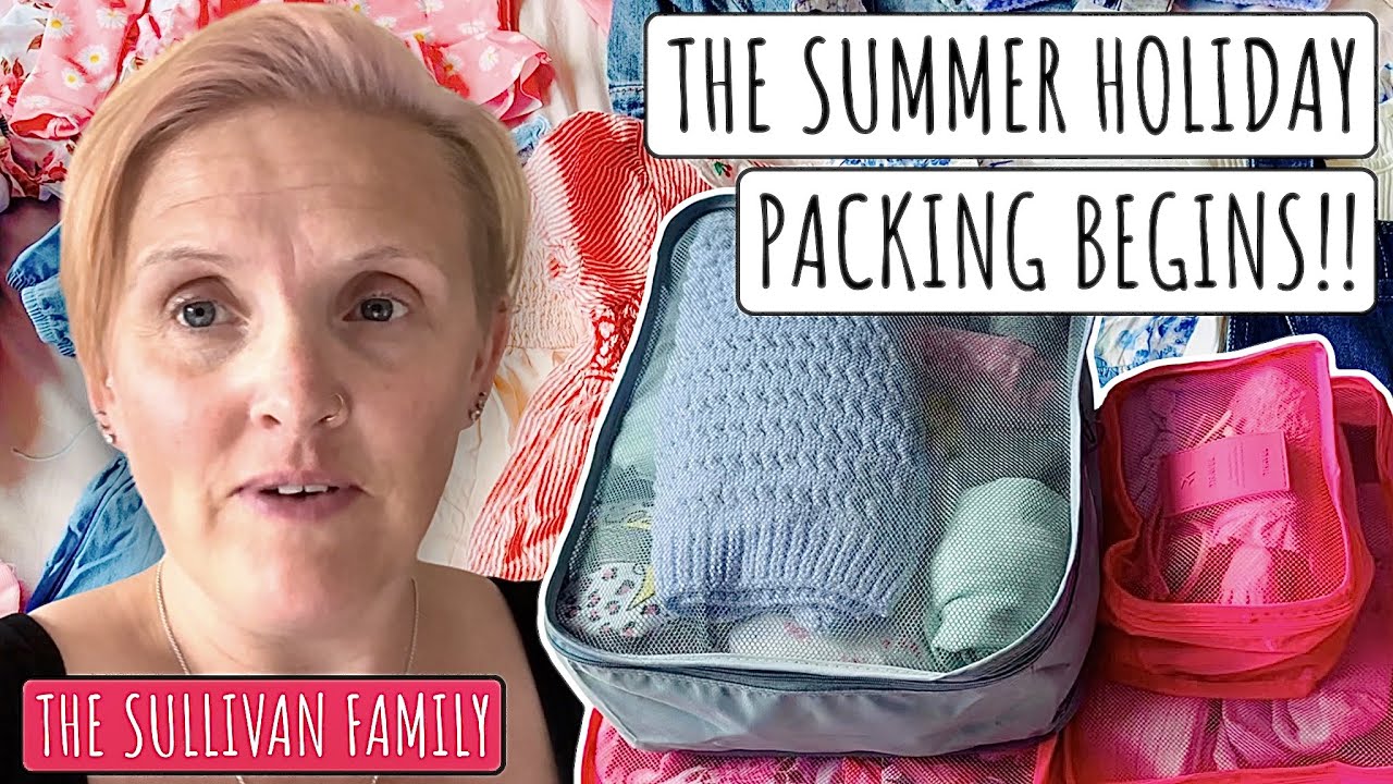 The SUMMER HOLIDAY Packing begins!! | Clothes Packing HINTS & TIPS | The Sullivan Family
