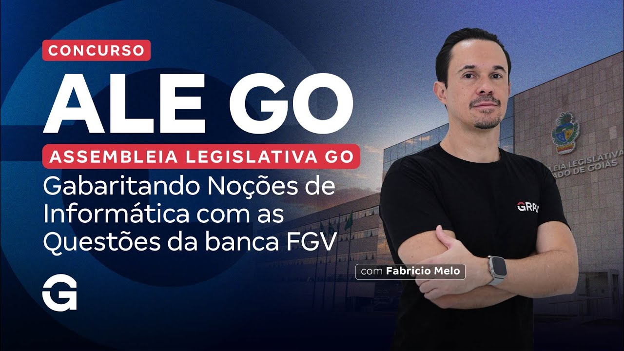 Concurso ALE GO | Gabaritando Noções de Informática com Questões da banca FGV