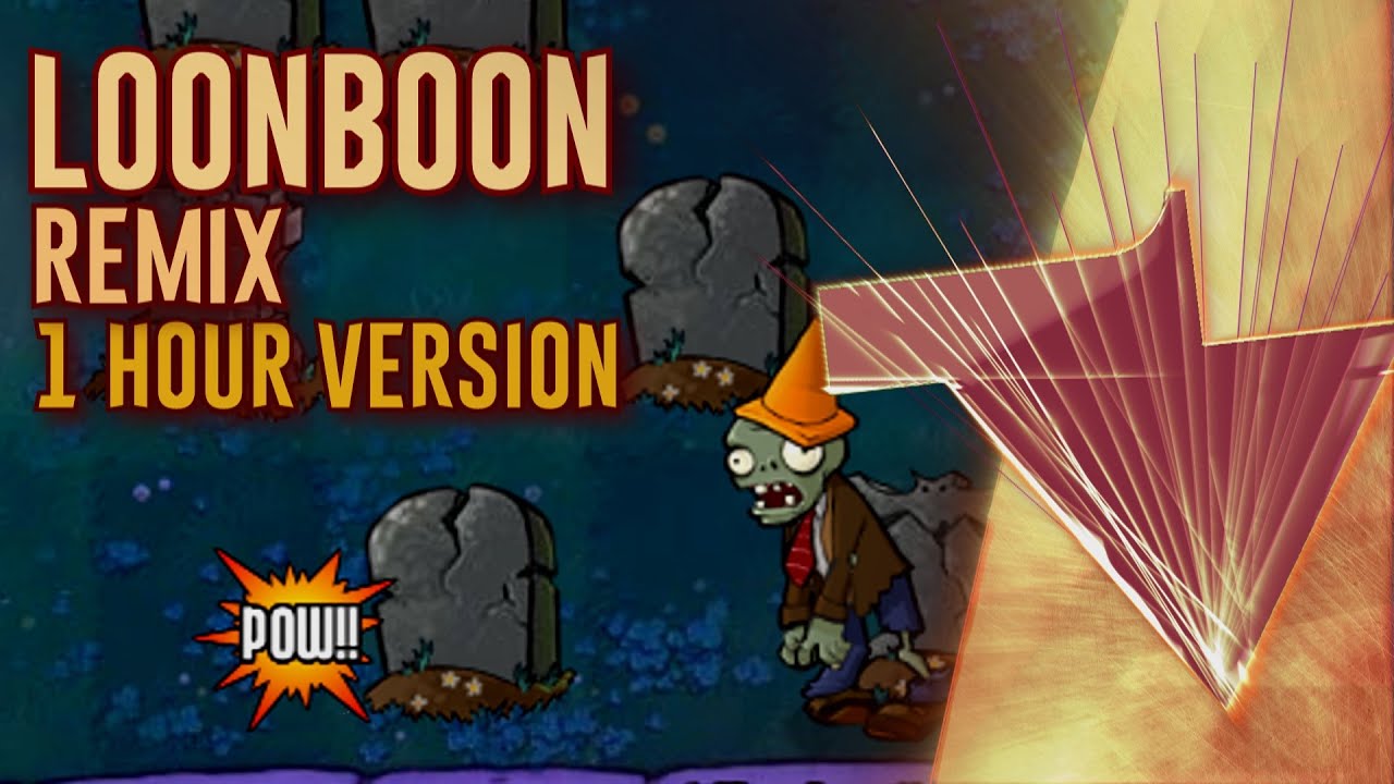 Plants Vs. Zombies - Loonboon [Remix] - 1 hour version