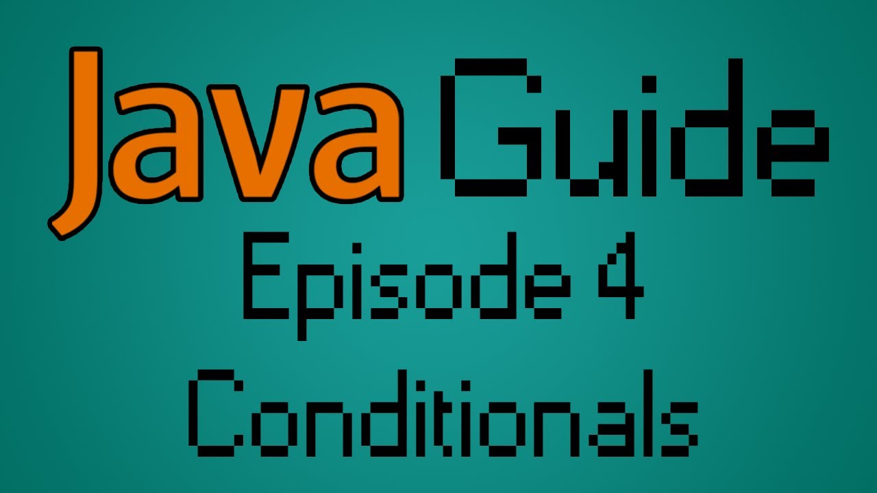 מדריך Java - פרק 4 - תנאים