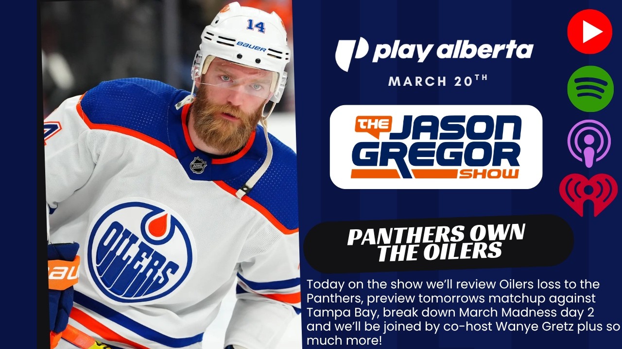 The Jason Gregor Show - March 20th, 2026 - Panthers Own The Oilers