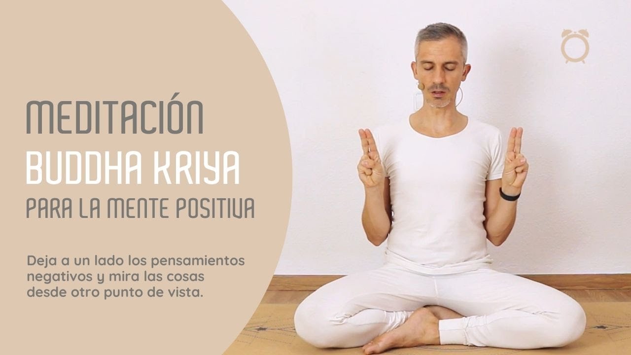 Buddha kriya para la mente positiva - MEDITACIÓN KUNDALINI YOGA