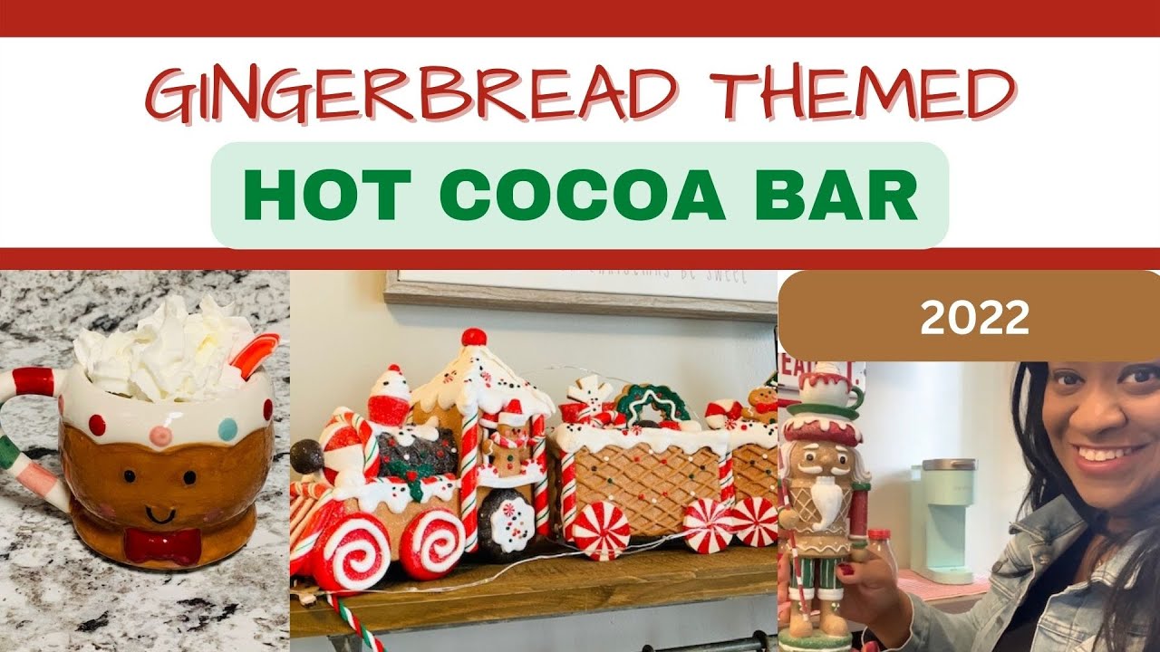 *NEW* CHRISTMAS HOT COCOA BAR | CHRISTMAS DECORATE WITH ME 2022 | GINGERBREAD HOT COCOA BAR
