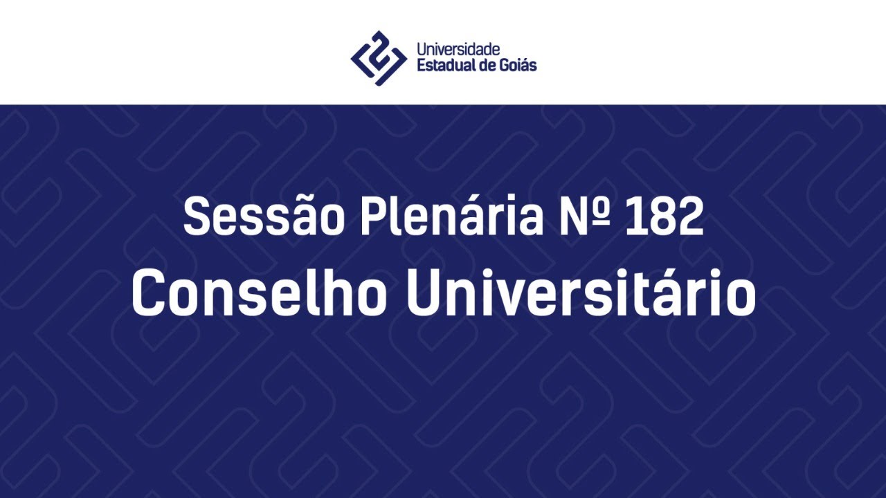 CsU | 182ª Sessão Plenária do Conselho Universitário (Vespertina)