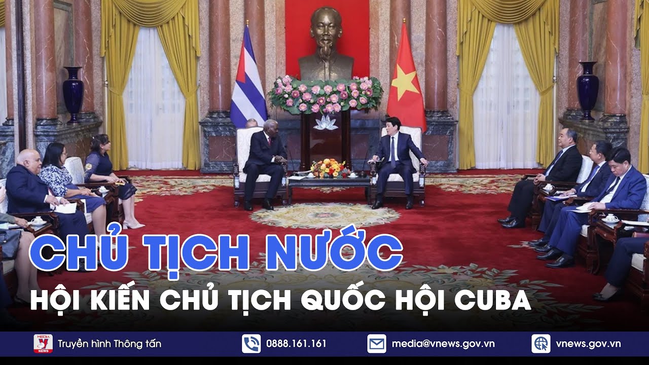 Chủ tịch nước Lương Cường nhấn mạnh mong muốn làm sâu sắc mối quan hệ Việt Nam - Cuba - VNews