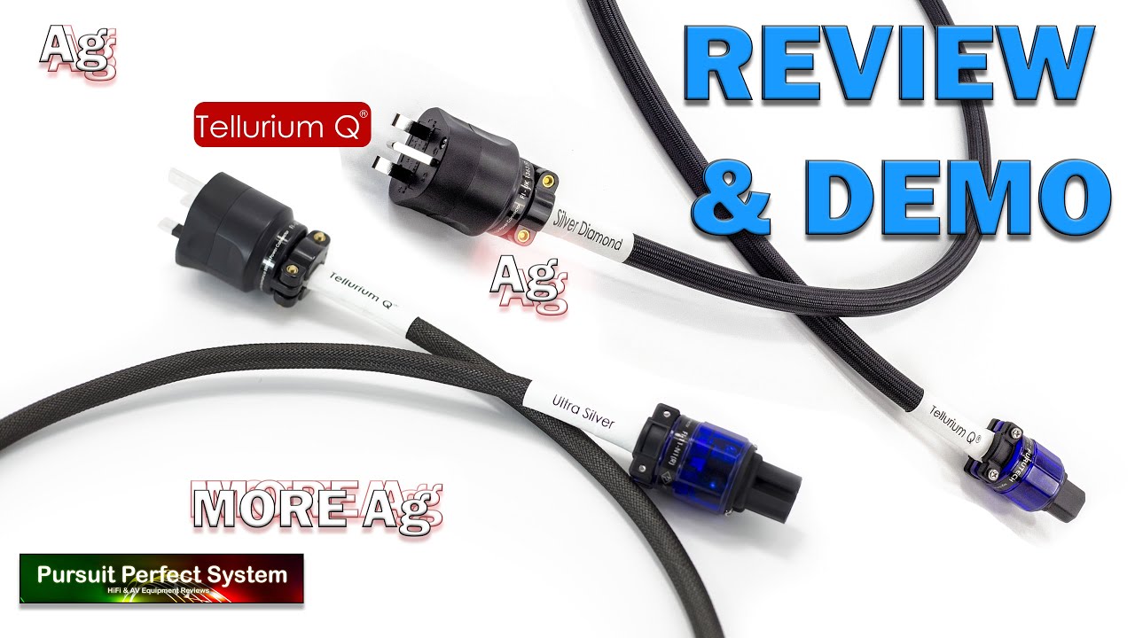 Tellurium Q Silver Ultra Silver Silver Diamond HiFi High End Power Cables REVIEW & DEMO