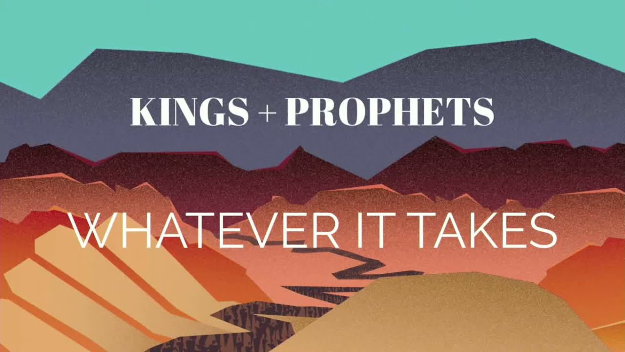 Whatever It Takes | Kings & Prophets | 1 Kings 15:9 - 24 & 2 Chronicles 14 - 15
