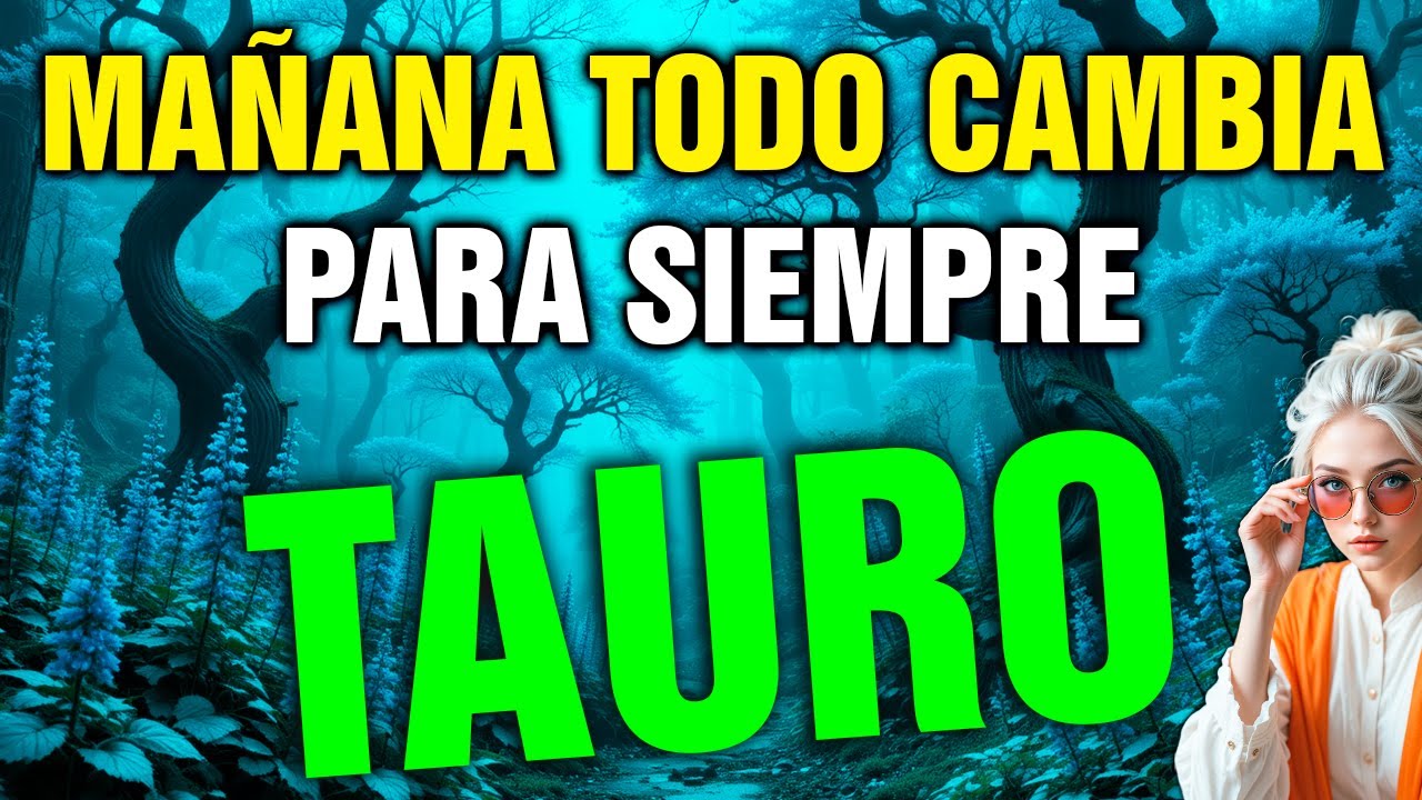 tauro 😱 MAÑANA TE CAE ENCIMA UNA VERDAD PESADA… Y CAMBIARÁ TU VIDA ENTERA 🔥