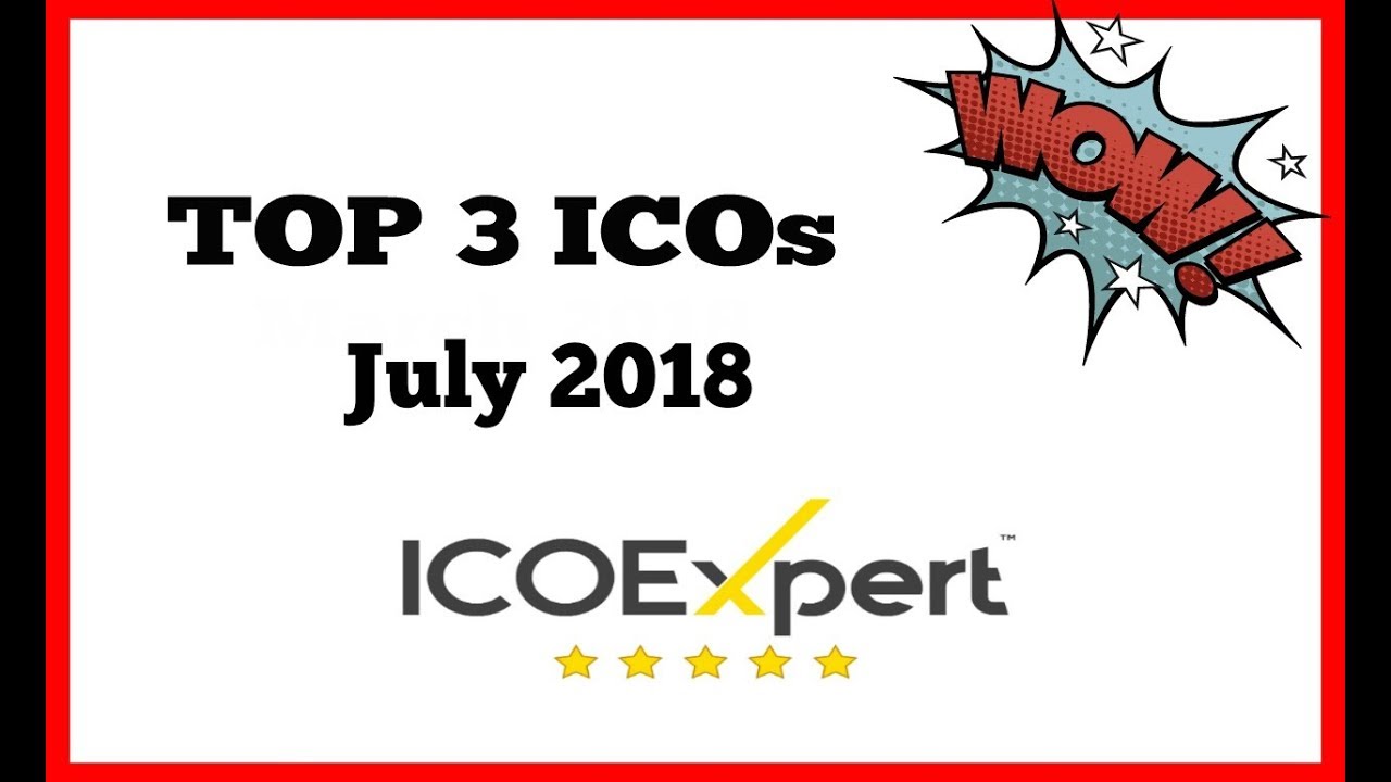 TOP 3 ICOs and Coins July 2018 To Invest And Why?