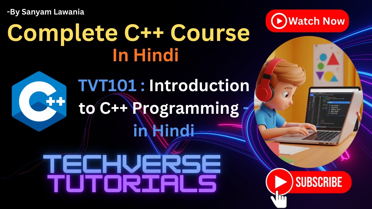 C++ Full Course for Beginners - Lecture 1 -  Introduction to C++ | TVT101
