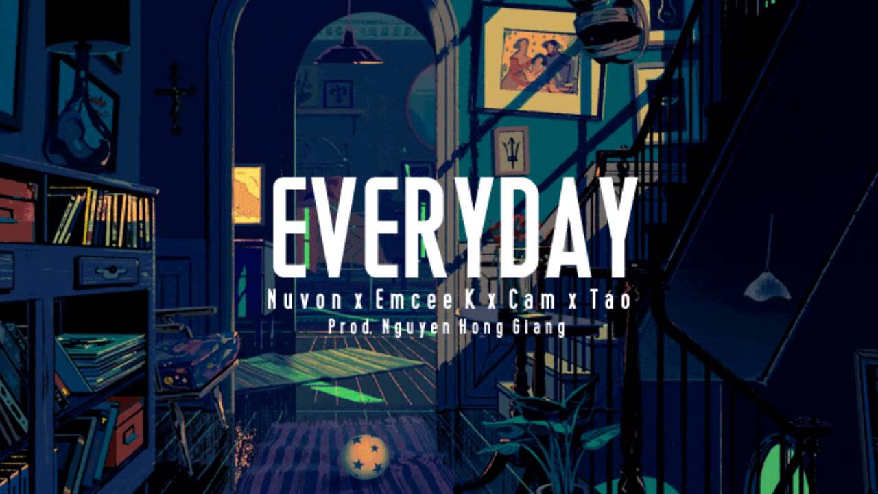 EVERYDAY - Nuvon x Emcee K x Cam x Táo [Official Audio]