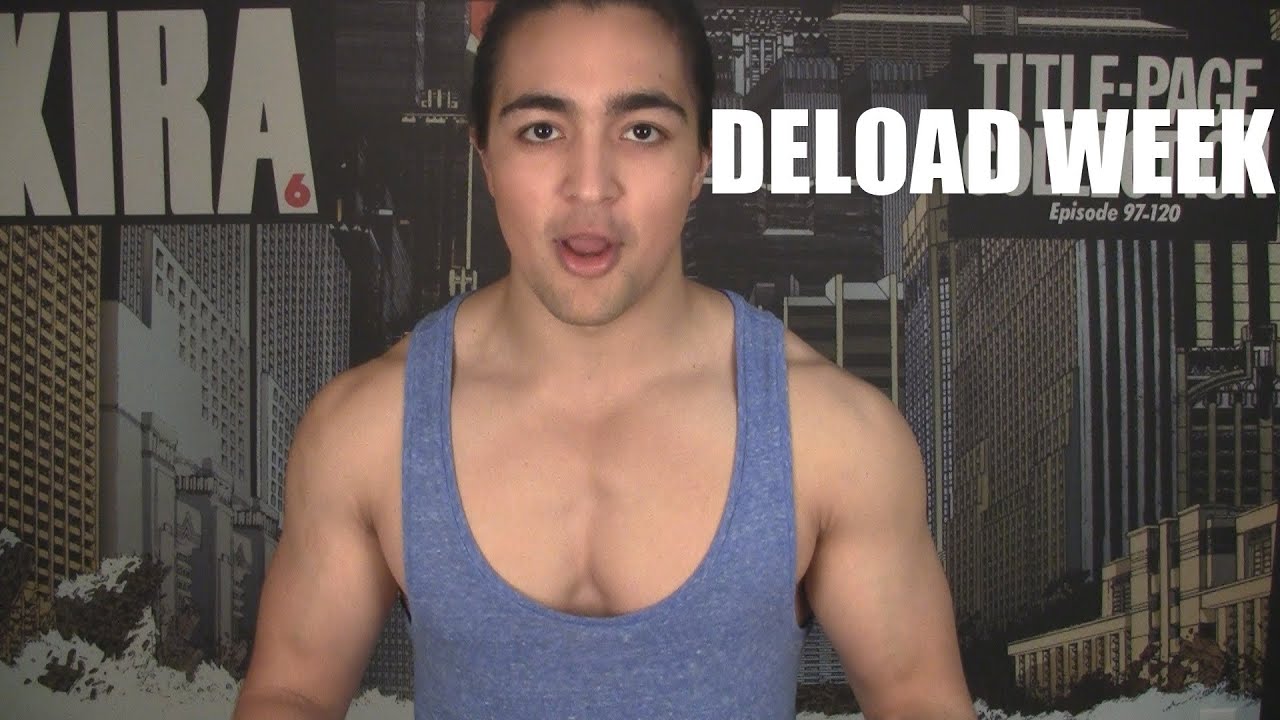 DELOAD WEEK: WHEN AND WHY To Use One (Gain Strength, Assist in Recovery etc)