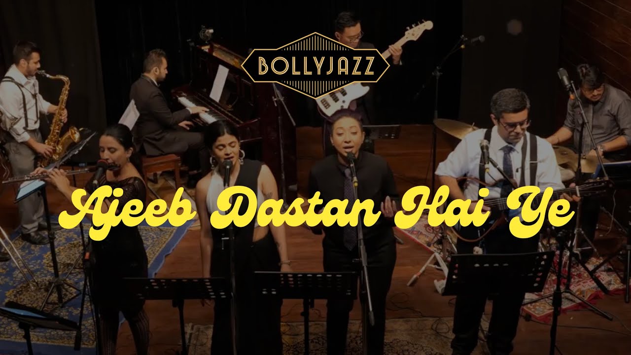 Ajeeb Dastan  // Bollyjazz Dectet