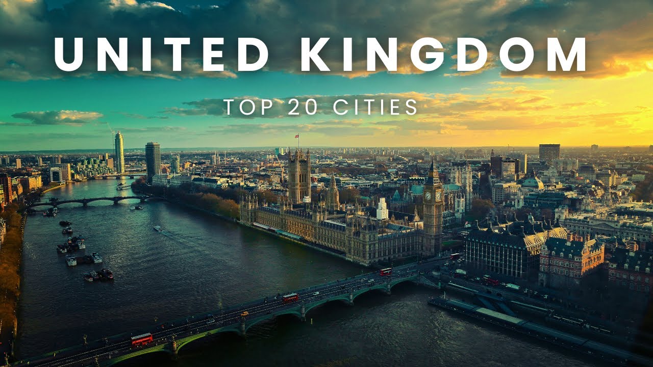United Kingdom Best Cities | Top 20 Cities to Visit in the United Kingdom | UK in 8K ultra HD 60 FPS