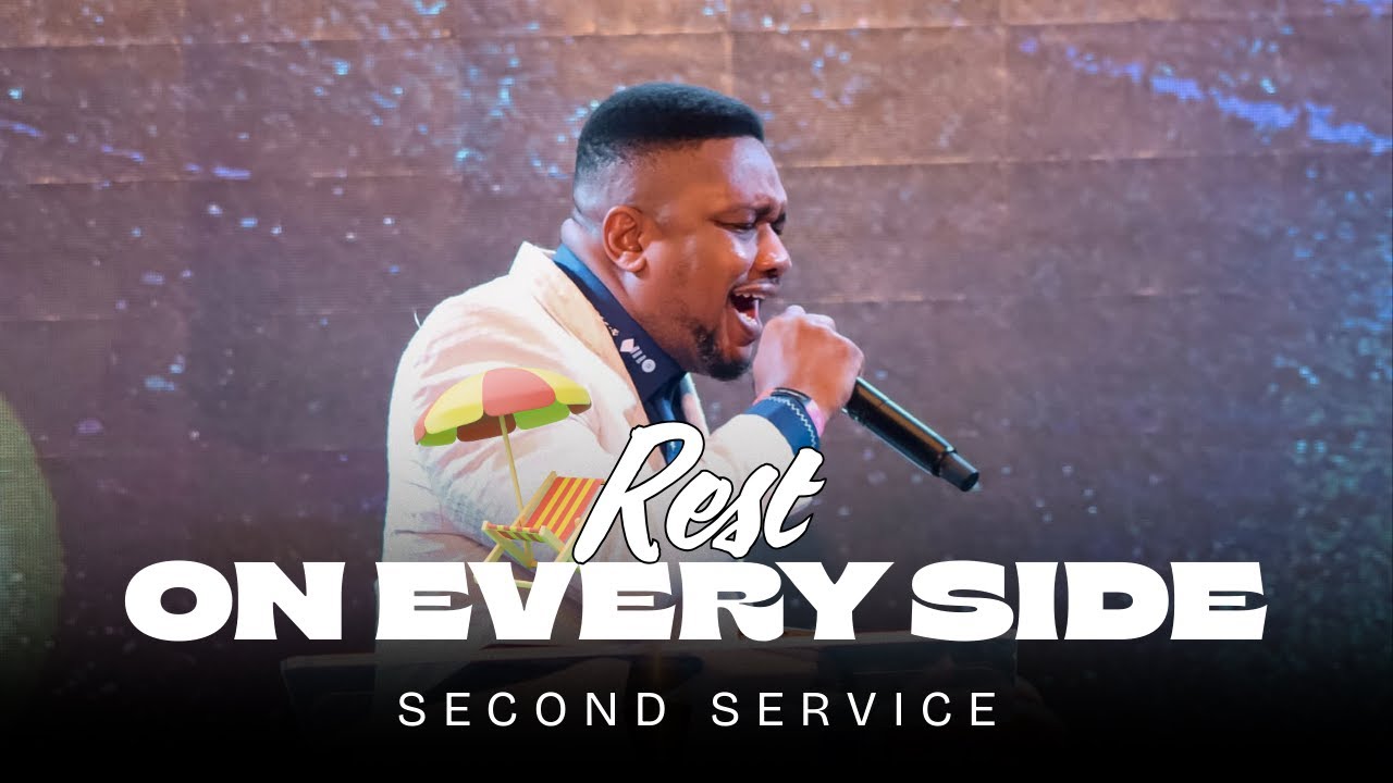 REST ON EVERY SIDE [IT IS DONE] || SECOND SERVICE || 17TH AUGUST 2025
