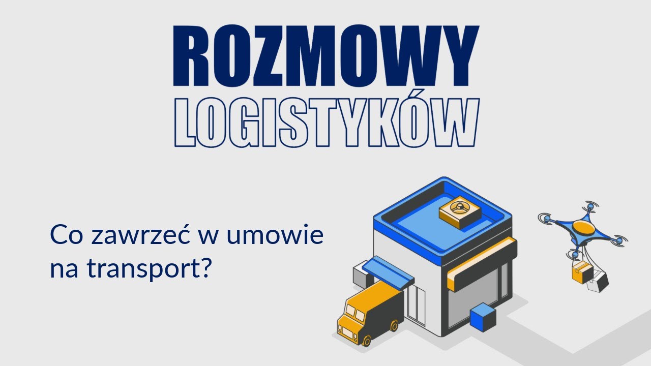 #61 Co zawrzeć w umowie na transport?