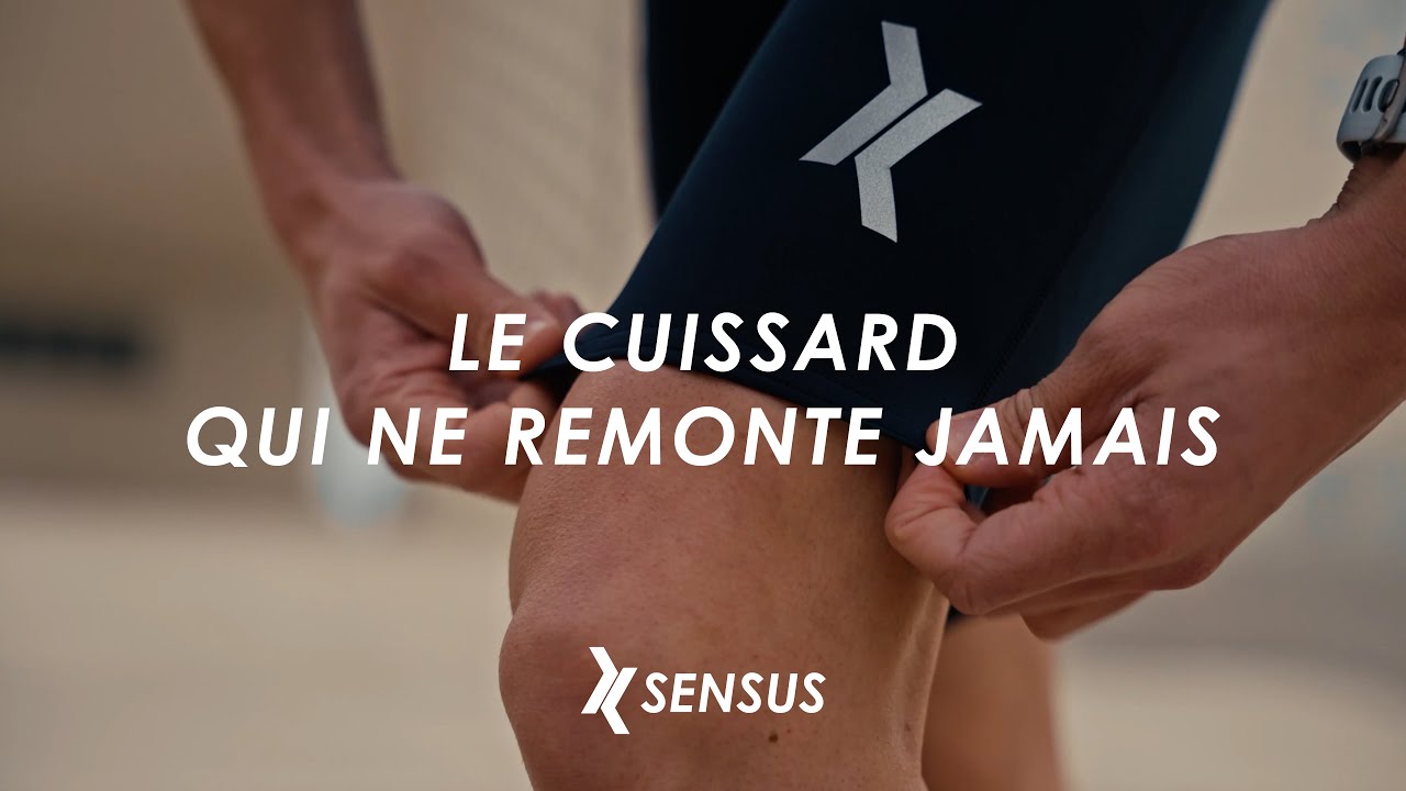 Le cuissard qui ne remonte jamais - Sensus
