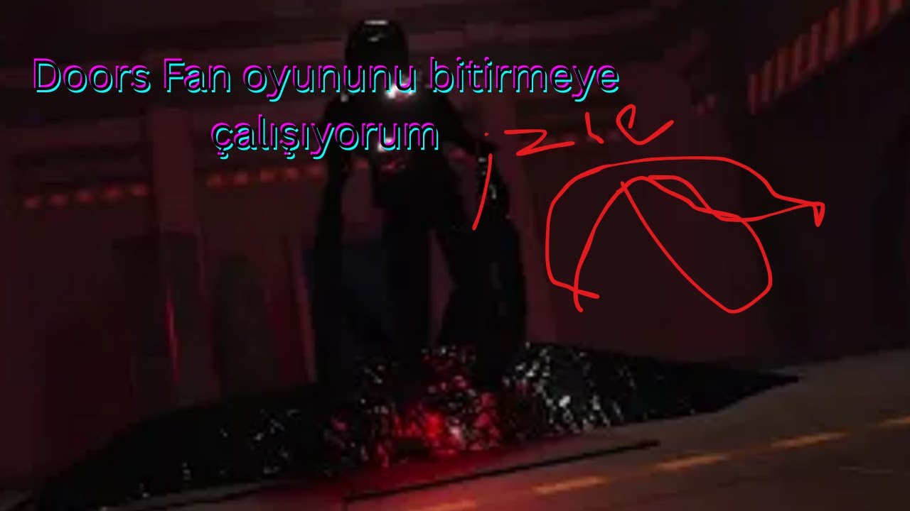 Doors Fan oyunu bitirmeye (ÇALIŞIYORUM)