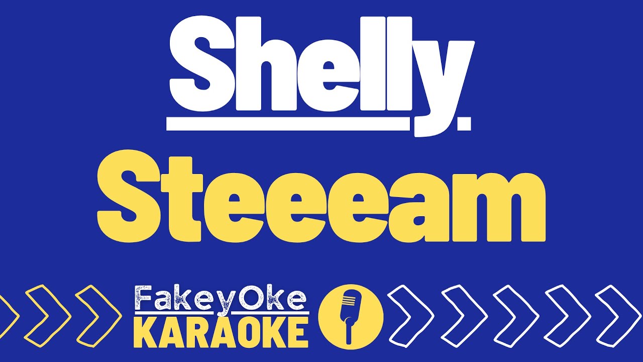 Shelly - Steeeam [Karaoke]