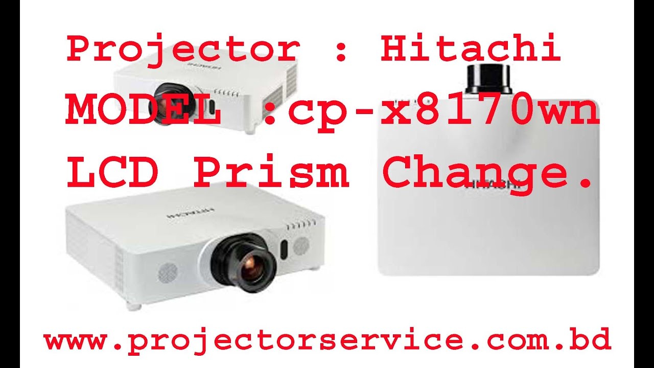Hitachi CP- X8170 lcd prism change