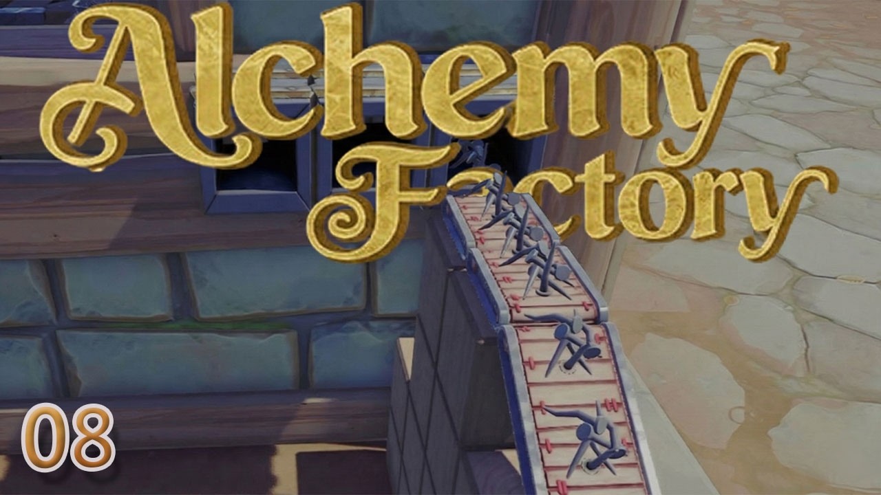 Alchemy Factory #08 Schöner und Effizienter [Let's Play] [PC] [deutsch]