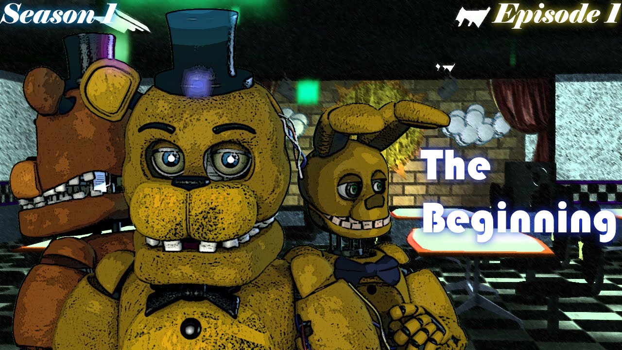 [FNAF SFM] Season 1 ReVamped: Episode 1: The Beginning