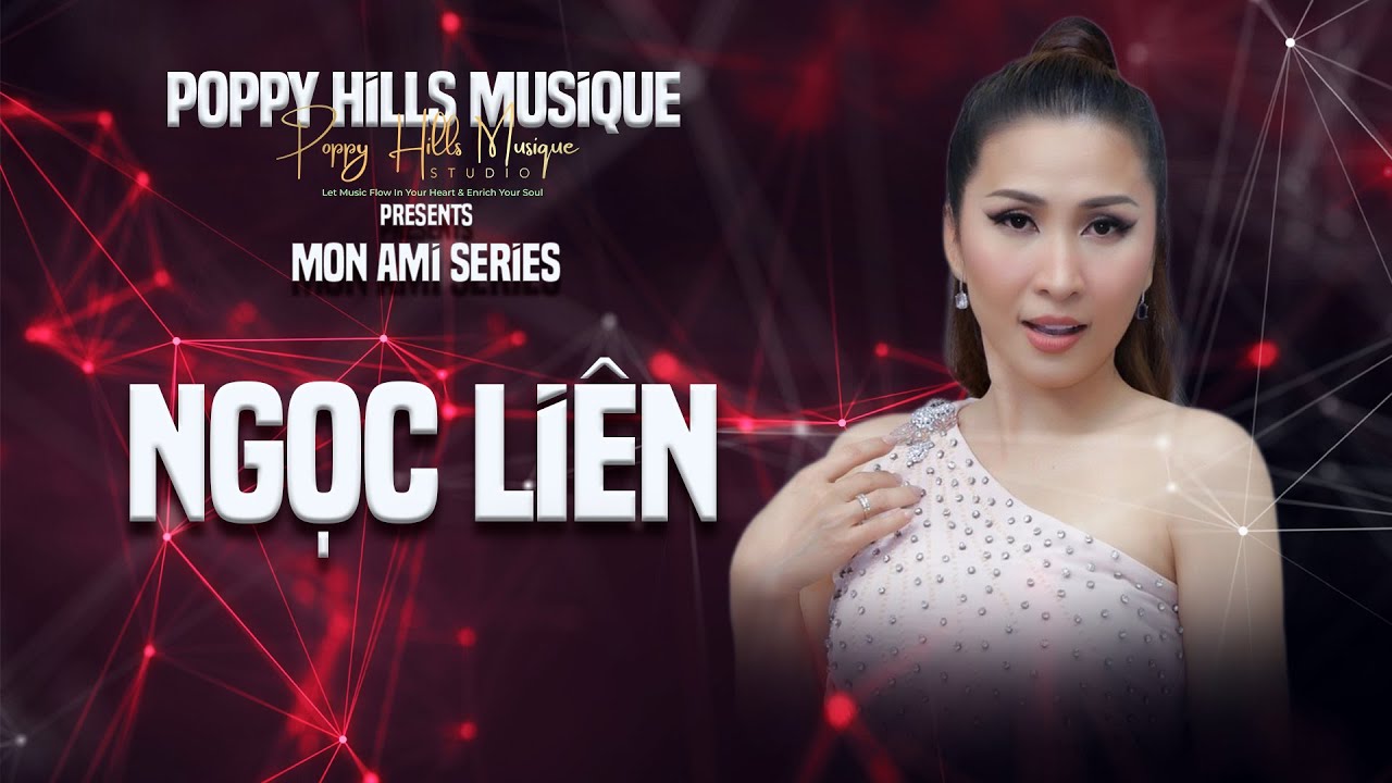 Poppy Hills Musique - Mon Ami Series 42: Ôm Em Được Không, Singer Ngọc Liên, 2024