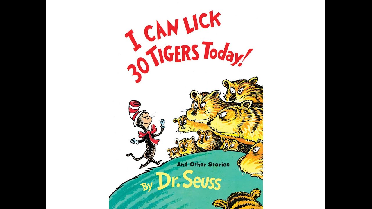 I Can Lick 30 Tigers Today!