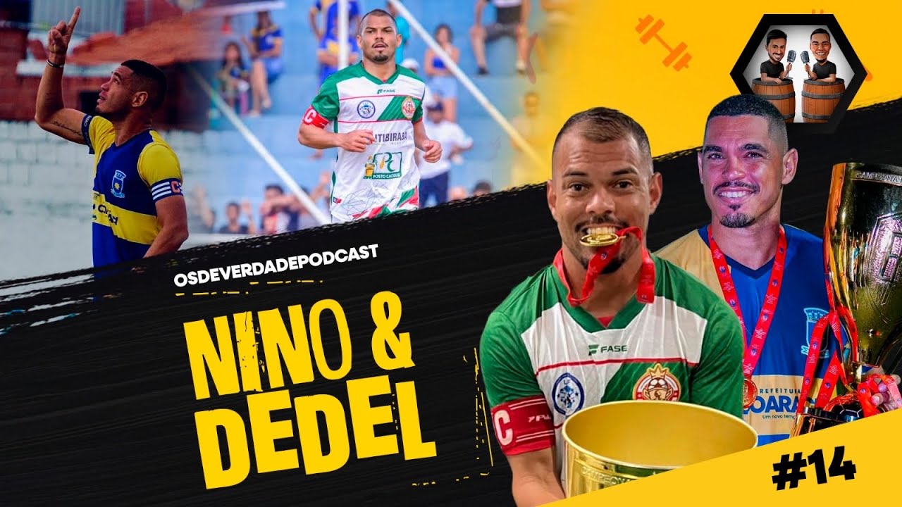 Nino e Dedel | O peso do Intermunicipal e o futebol que move a Bahia | Os de Verdade Podcast