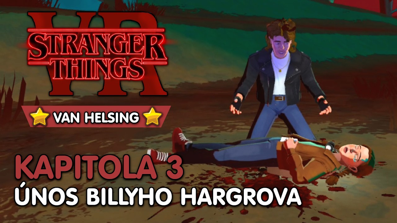 🕶️ Únos Billyho Hargrova! | Stranger Things (VR) - Kapitola 3 (SK Komentár)
