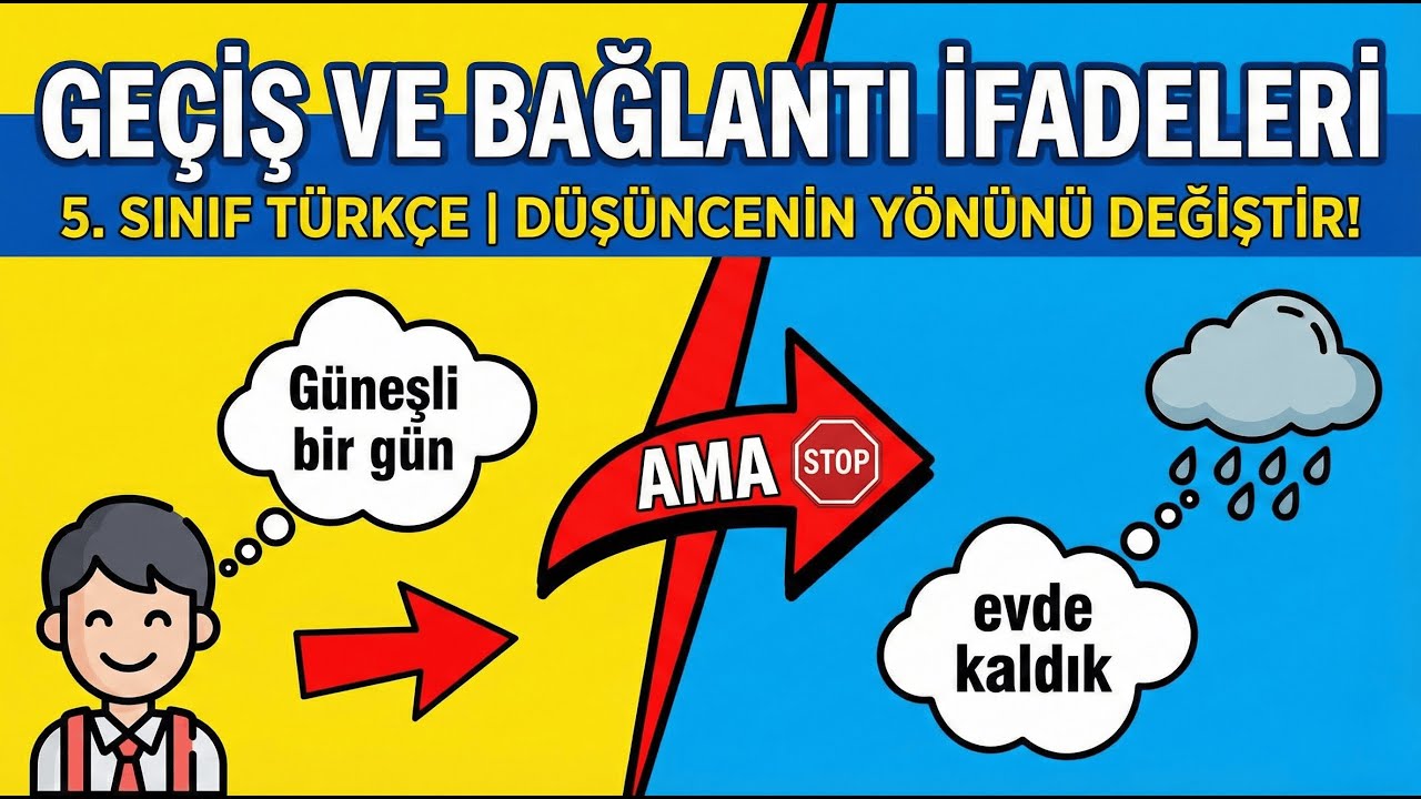🚦 Cümlelerin Trafik Polisleri: Geçiş ve Bağlantı İfadeleri | 5. Sınıf Türkçe