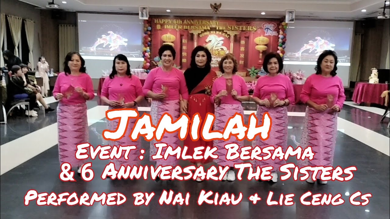 Jamilah - Line Dance| Imlek Bersama & 6th Anniversary The Sisters|Chor : Ayek Lesmana|By Nai Kiau Cs