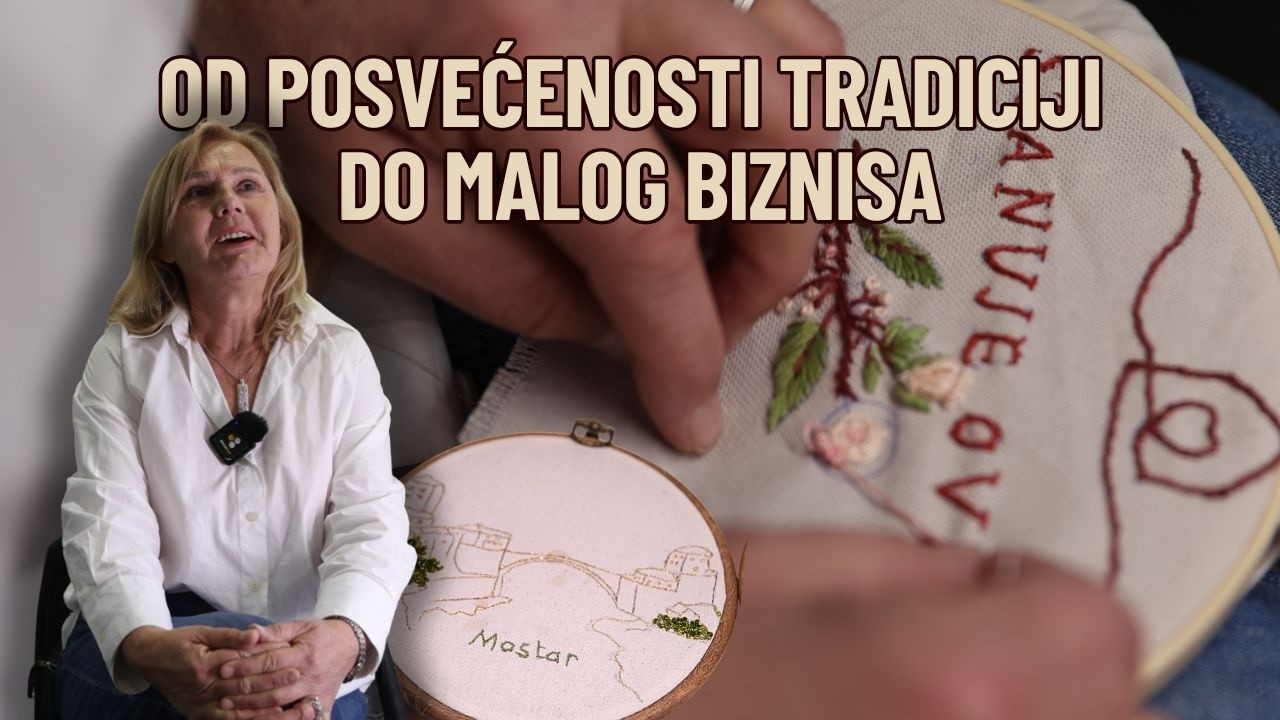 Kako je ljubav Mostarke prema očuvanju tradicije prerasla u mali biznis | Bljesak