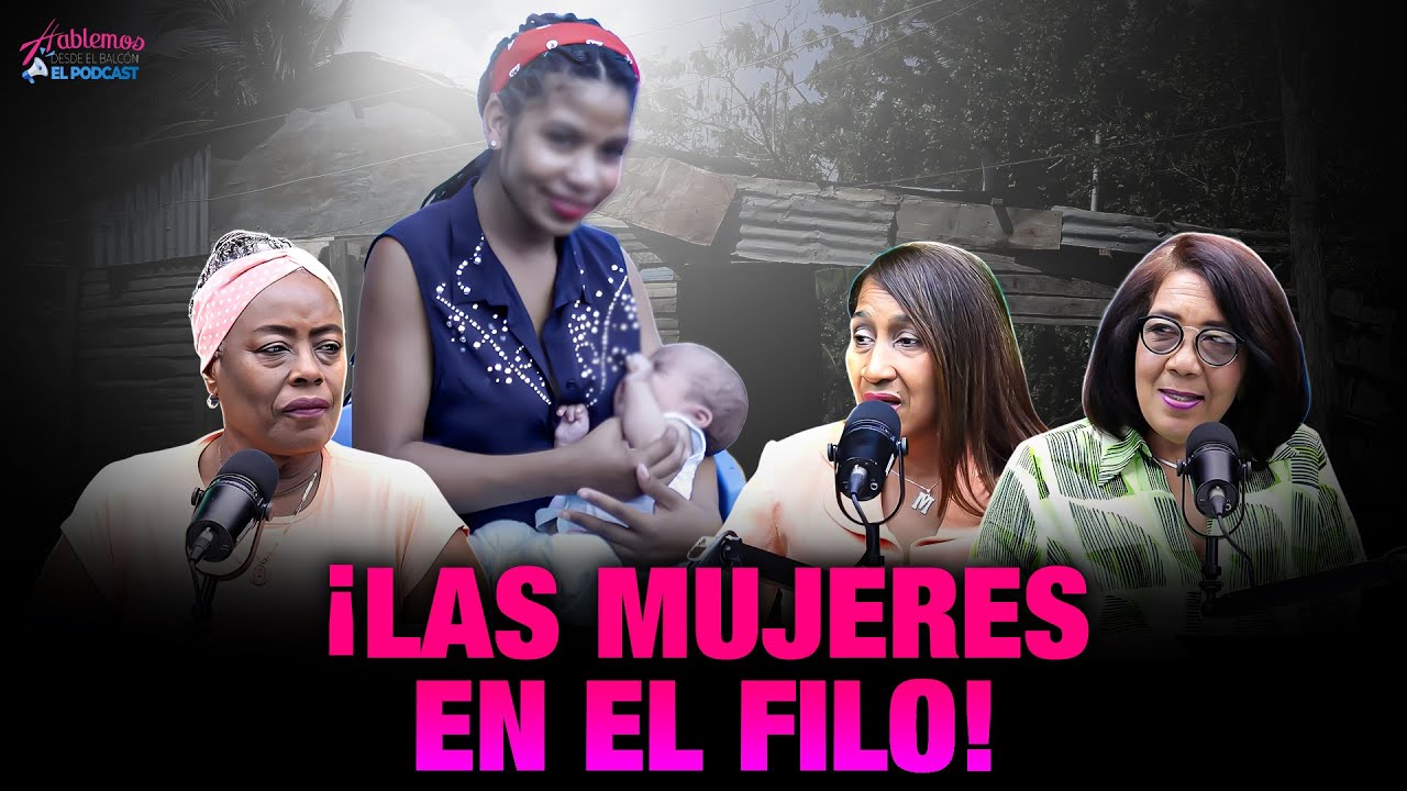 Hablemos desde el balcon, Episodio #16 las mujeres en el filo