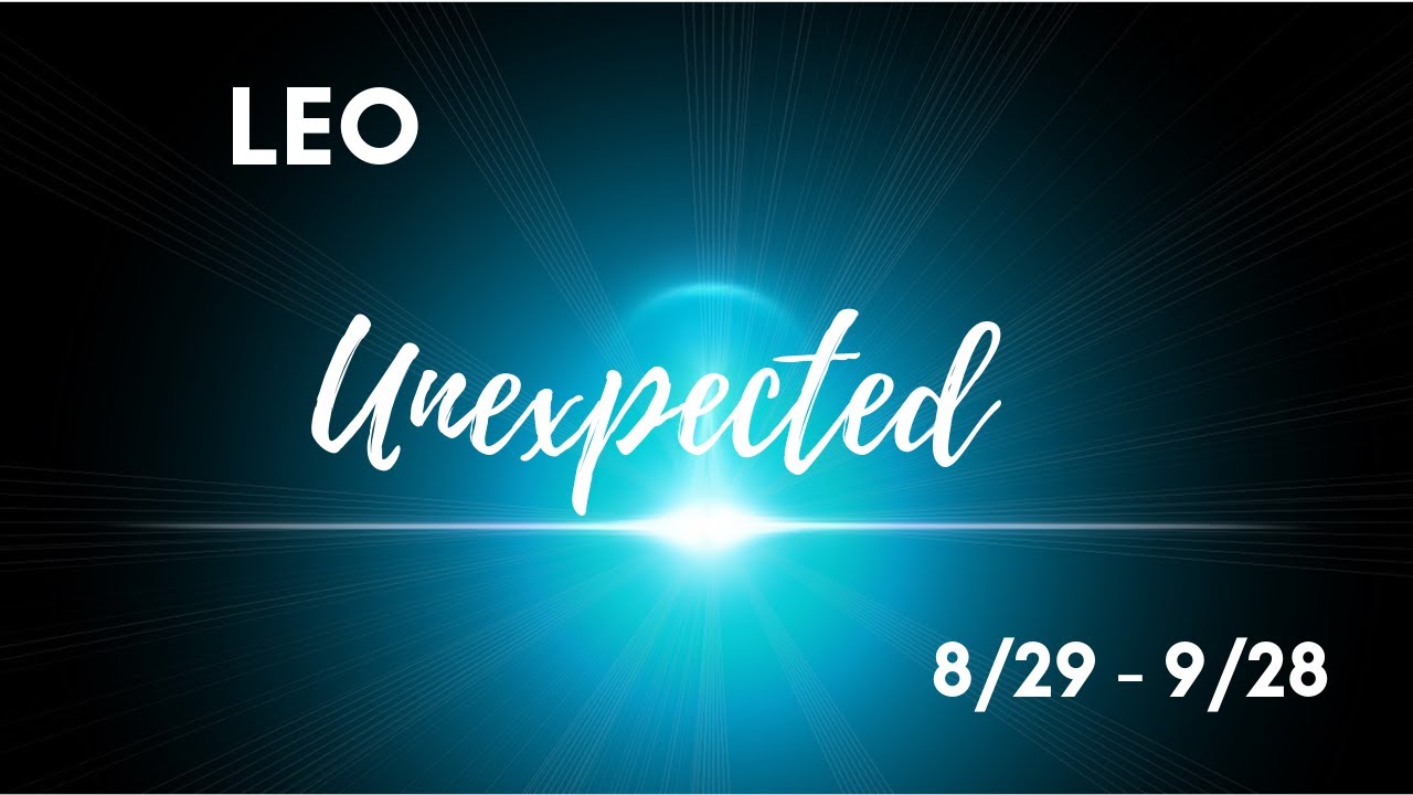 LEO: The Unexpected 8/29 - 9/28