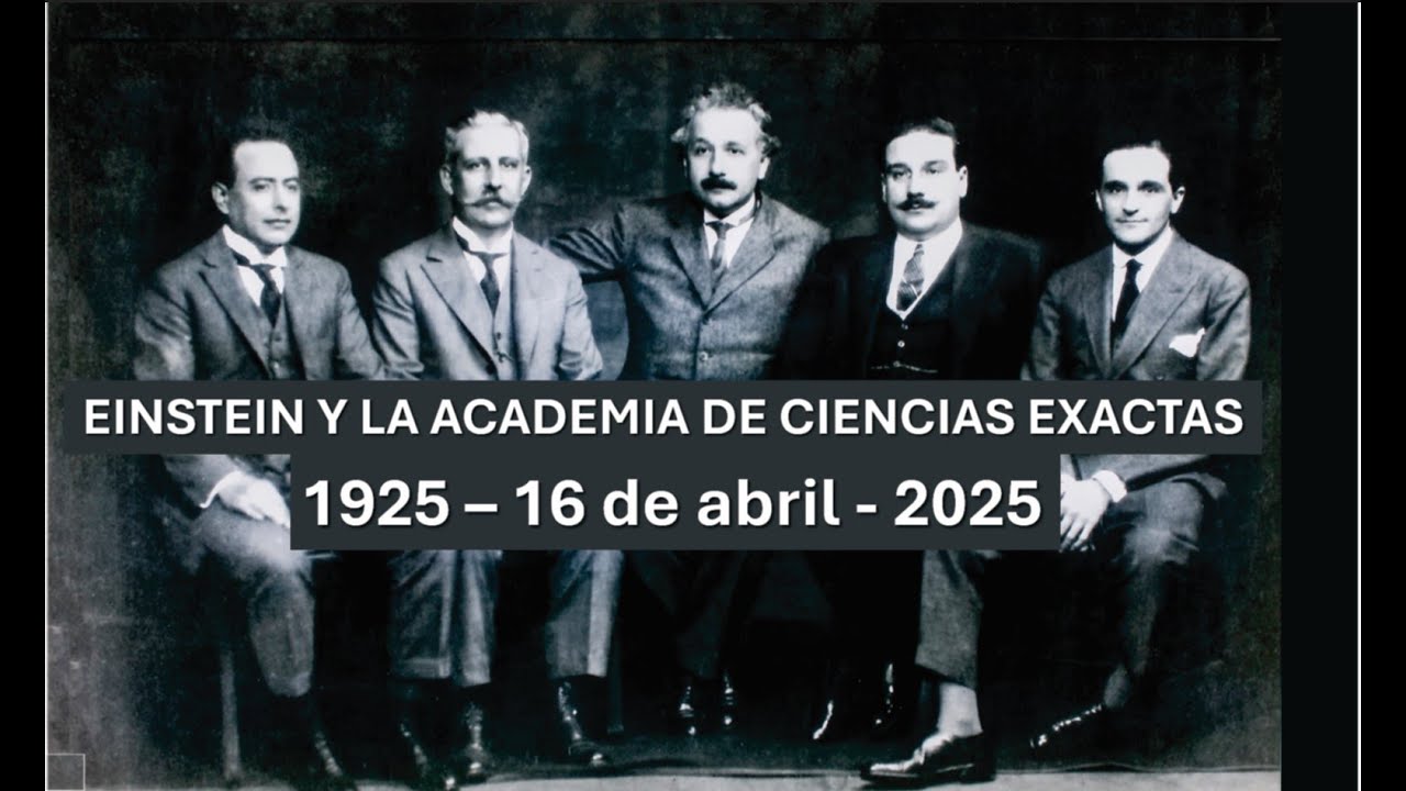 Centenario: Einstein visita en 1925, a la Academia Nacional de Ciencias Exactas, Físicas y Naturales
