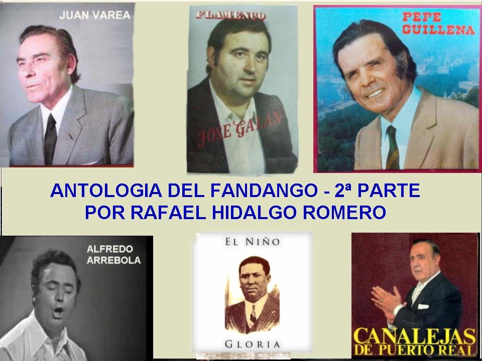 ANTOLOGIA DEL FANDANGO 2ª PARTE -  POR RAFAEL HIDALGO ROMERO