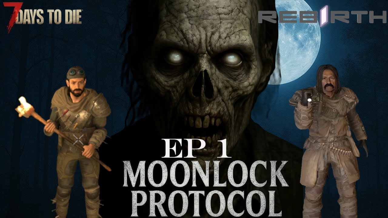 The first step into permanent darkness! | 7 Days to Die (Moonlock Protocol Ep 1)