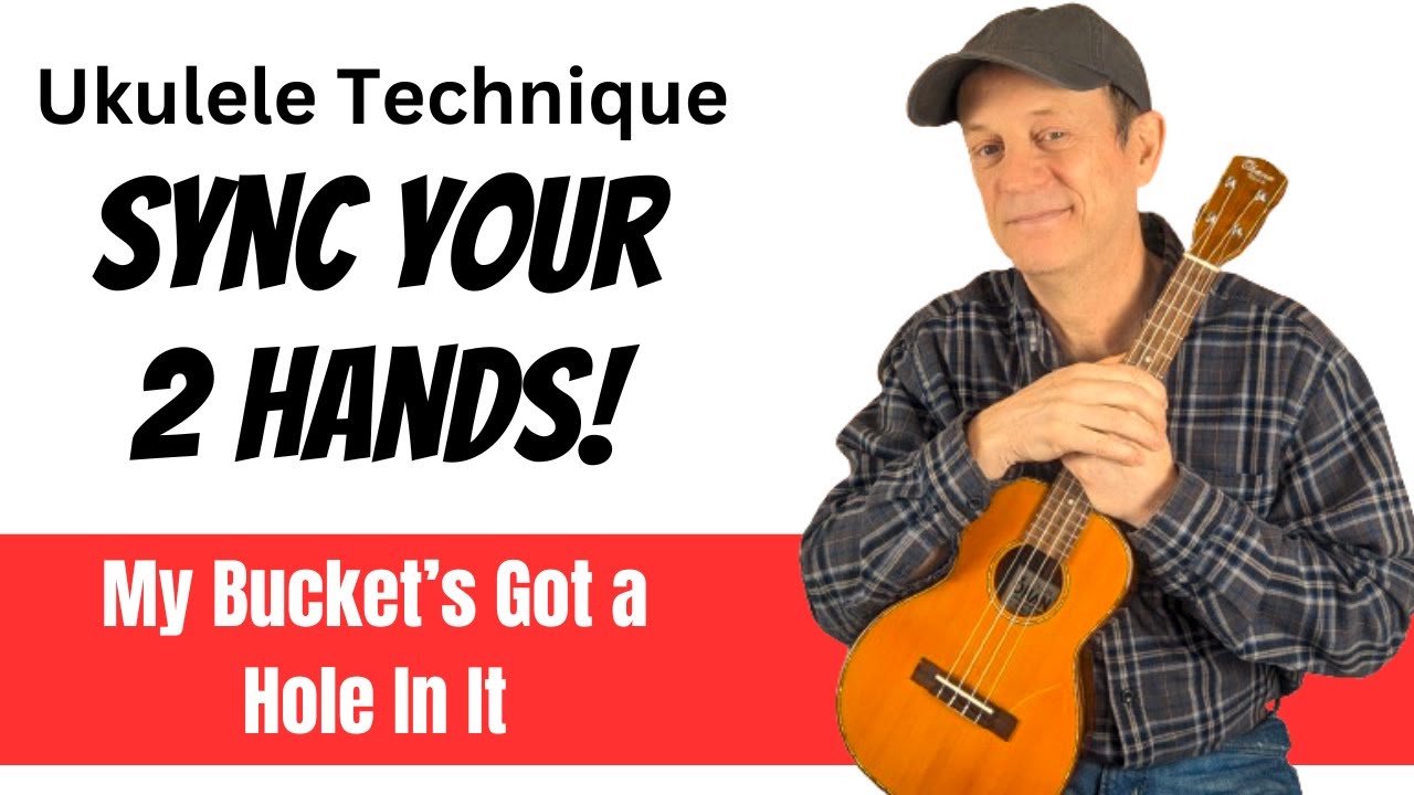 Sync Your 2 Hands Ukulele Strumming Technique - My Bucket's Got a Hole In It - Hank Williams