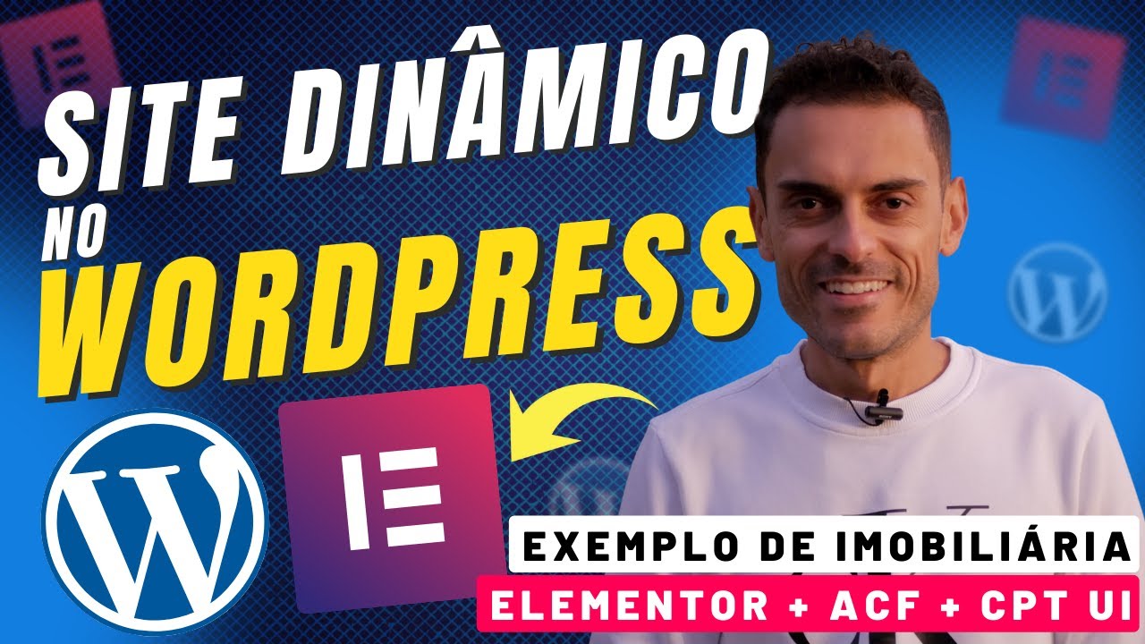 (Tutorial Completo) Aprenda como criar site dinâmico no WordPress com Elementor, ACF e CPT UI