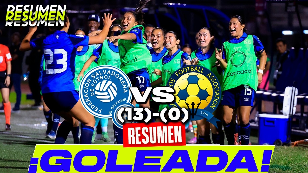 ¡GOLEADA HISTÓRICA! 🇸🇻 El Salvador 13-0 Barbados | Eliminatorias Femeninas