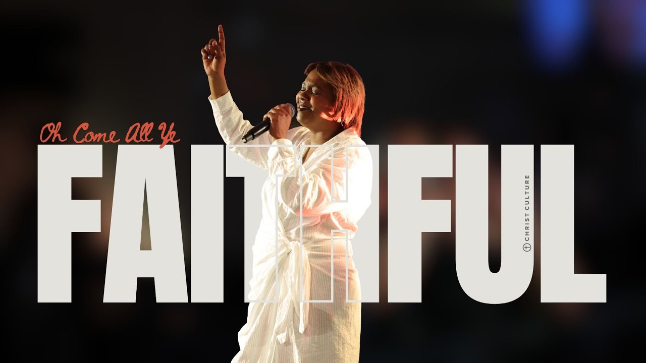 Oh Come All Ye Faithful | Christ Culture Music