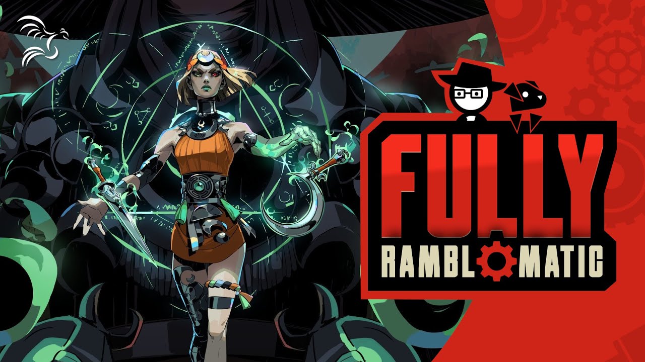 Hades II | Fully Ramblomatic