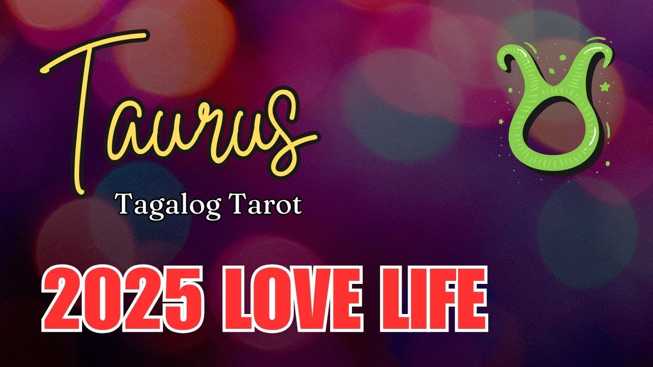♉ TAURUS 2️⃣0️⃣2️⃣5️⃣ LOVE READING 😍 Kapalaran Sa Pag-ibig 💞 Ano'ng Parating? 💗 Tagalog Tarot